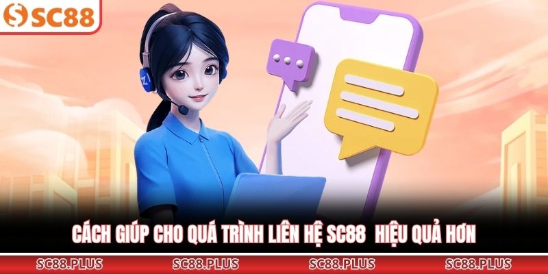 Liên Hệ SC88 Hướng Dẫn Kết Nối Nhanh Chóng Và Hiệu Quả 