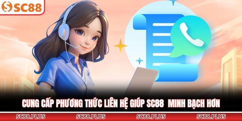 Liên Hệ SC88 Hướng Dẫn Kết Nối Nhanh Chóng Và Hiệu Quả 