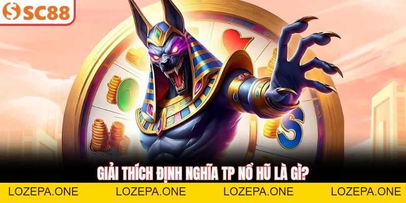 TP Nổ Hũ - Khám Phá Game Slot Đổi Thưởng Hấp Dẫn Nhất 2026