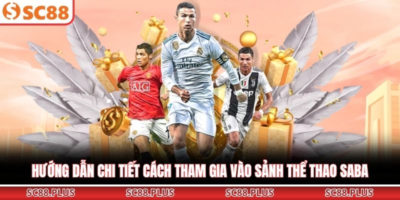 SABA Thể Thao - Sảnh Cược Uy Tín Hàng Đầu Tại SC88